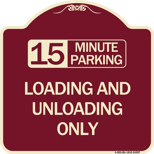 Signmission 15 Minute Parking Loading and Unloading Heavy-Gauge Aluminum Sign, 18" x 18", BU-1818-24597 A-DES-BU-1818-24597 - main